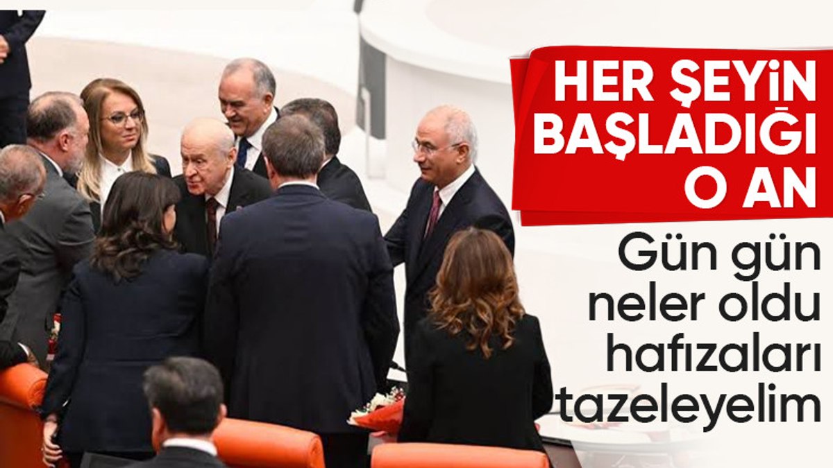 Devlet Bahçeli’nin DEM Grubu ile tokalaşmasından İmralı ziyaretine gün gün gelişmeler